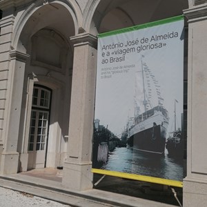Exposição «António José de Almeida e a "viagem gloriosa" ao Brasil».