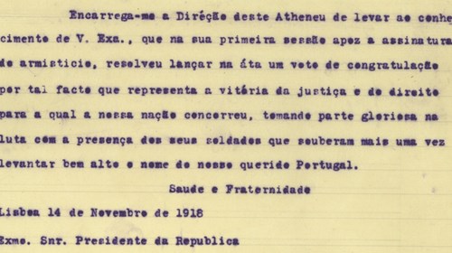 Carta enviada pelo Ateneu Comercial de Lisboa ao Presidente Sidónio Pais assinalando o contentamento daquela instituição cultural pelo fim da Guerra.