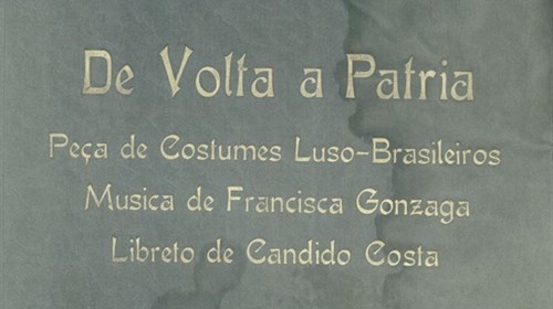Capa da partitura da opereta «De Volta à Pátria: peça de costumes luso-brasileiros», com música de Francisca Gonzaga e letra de Cândido Costa.