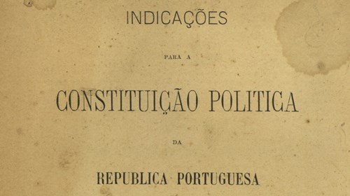 Primeira página de «Indicações para a Constituição Política da República Portuguesa», documento apresentado por Teófilo Braga à Assembleia Nacional Constituinte em 1911.